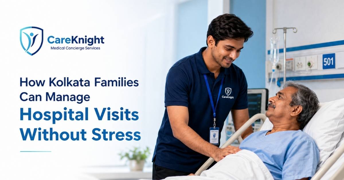 How Kolkata Families Can Manage Hospital Visits Without Stress