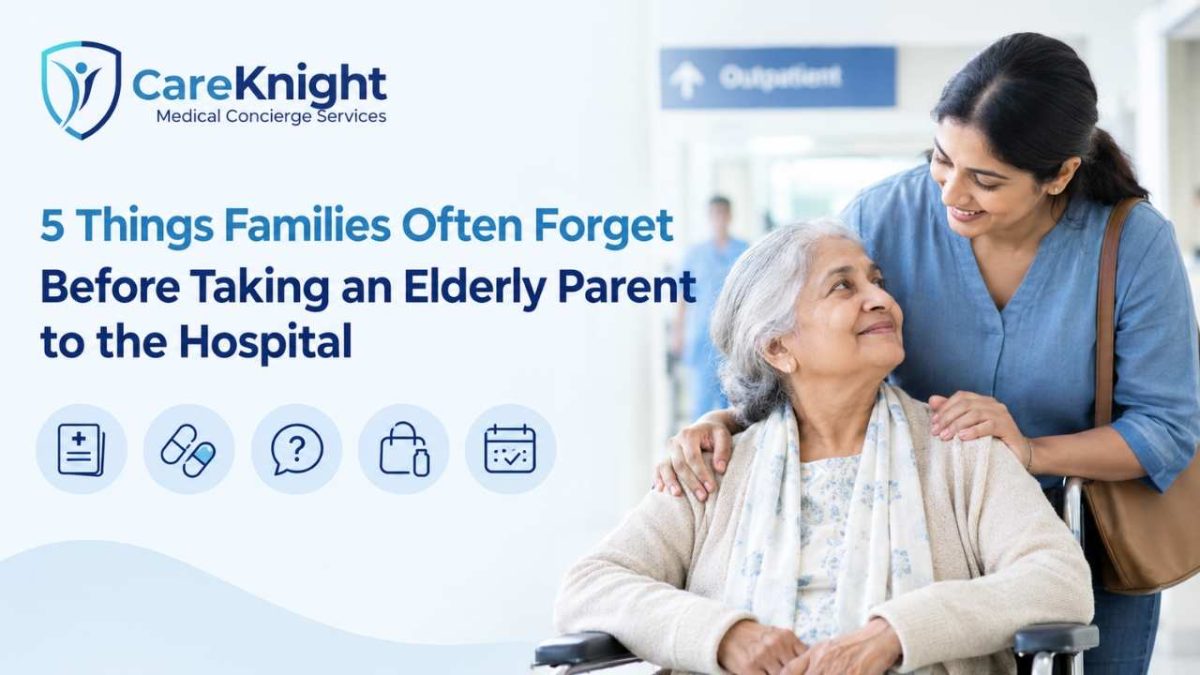 Things Families Often Forget Before Taking an Elderly Parent to the Hospital